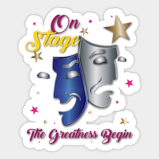 On Stage The Greatness Begin Sticker